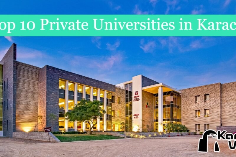 Top 10 Private Universities in Karachi 2024: Everything You Need To Know